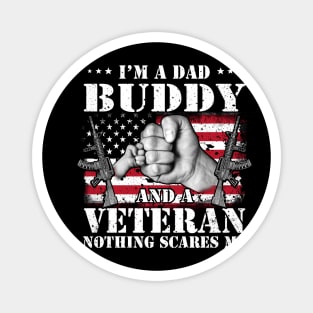 Vintage American Flag I'm A Dad Buddy And A Veteran Nothing Scares Me Happy Fathers Day Veterans Day Magnet